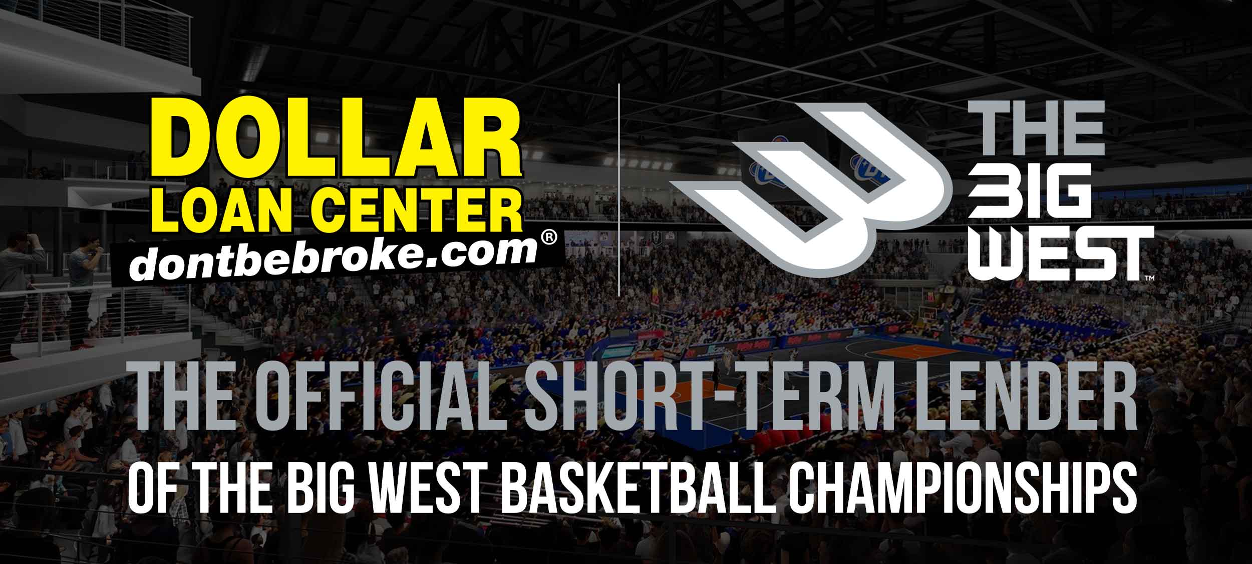 ShortTerm Lender for The Big West Basketball Championships