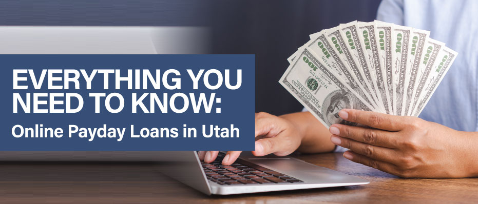 Everything You Need to Know About Online Payday Loans in Utah