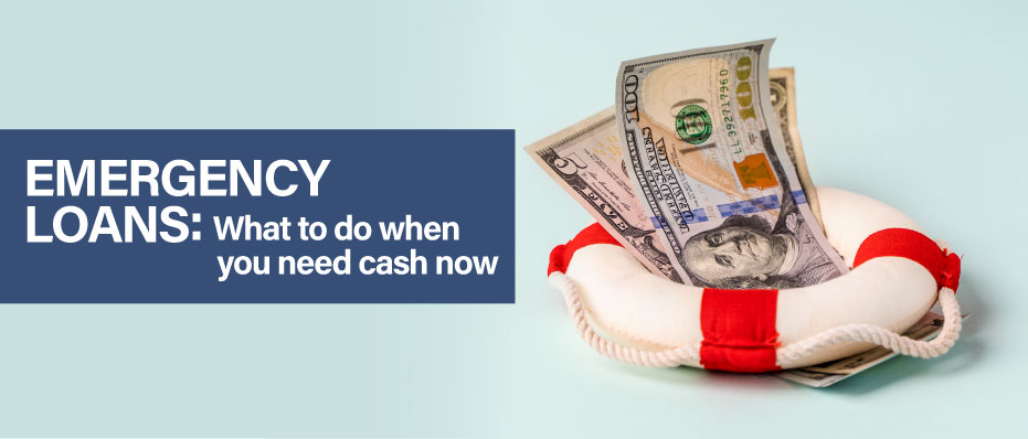 Emergency Loans: What to Do When You Need Cash Now